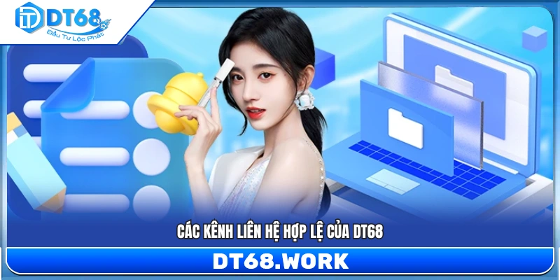 Những phương thức liên hệ DT68 chính thức được cung cấp